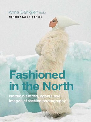 cover image of Fashioned in the North